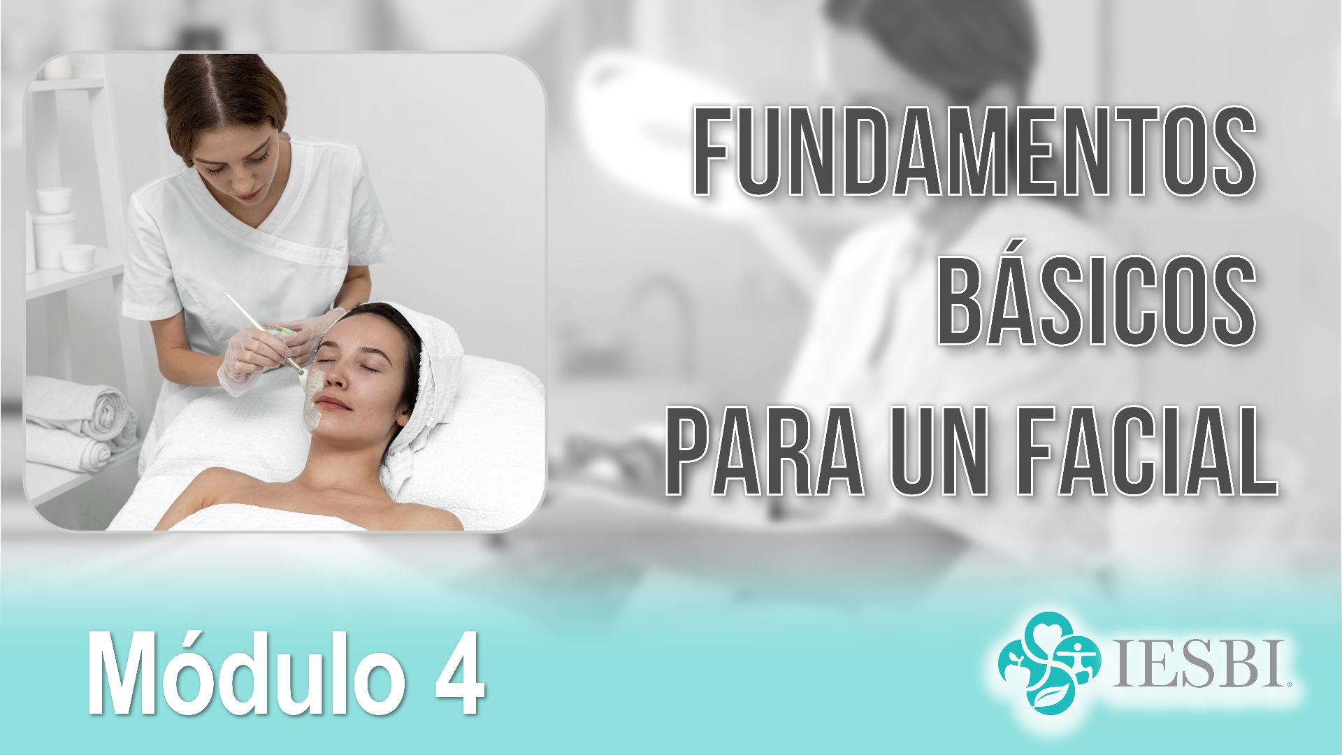 Portada Módulo 04 — Fundamentos básicos para un Facial