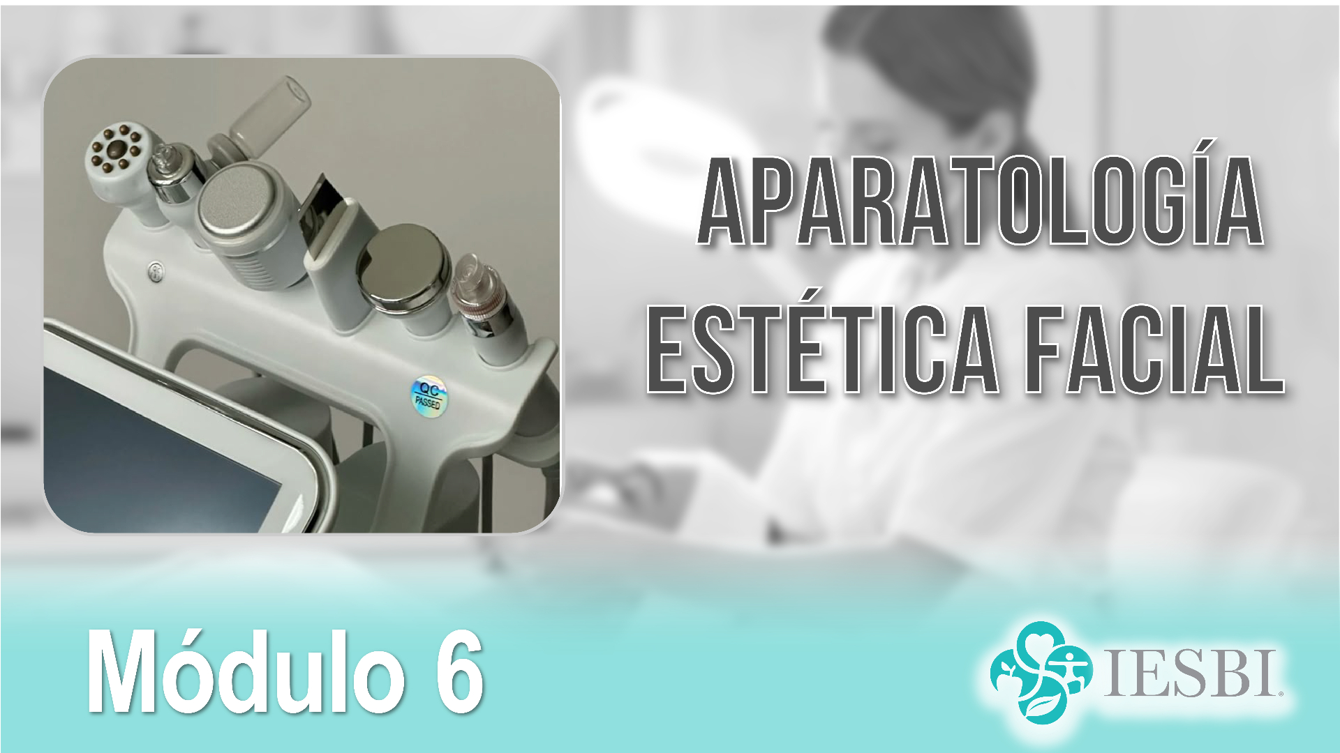 Portada Módulo 06 — Aparatología Estética Facial